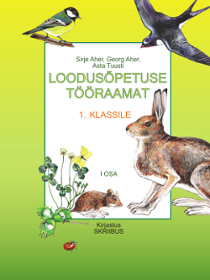 Loodusõpetuse tööraamat 1.klassile Loodusõpetuse tööraamat 1.klassile
