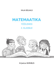 Matemaatika töölehed 2.klassile Matemaatika töölehed 2.klassile